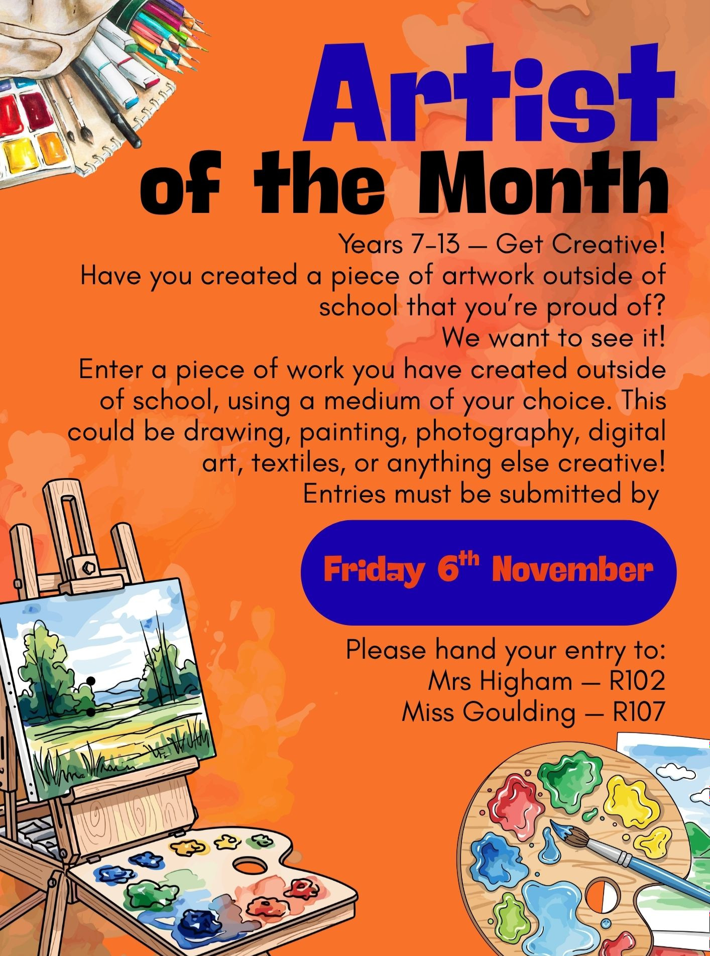 🎨🌟 Artist of the Month 🌟🎨
Do you love drawing, painting, digital art, photography, or creating something unique? Now is your chance to showcase your talent in our next Artist of the Month competition!
🖌️ Open to all students
🎨 Any artistic style or medium welcome
🏆 Have your work displayed and celebrated across the school
Whether you're a seasoned artist or simply enjoy being creative, we'd love to see your work. Don't miss this opportunity to share your talent and inspire others!
📍 Submit your entries to the Art Department before 2nd November.
We can't wait to see your amazing creations! ✨
#ArtistOfTheMonth #CreativeTalent #StudentArtists #ArtCompetition #TeamStHildas 🎨✨💙